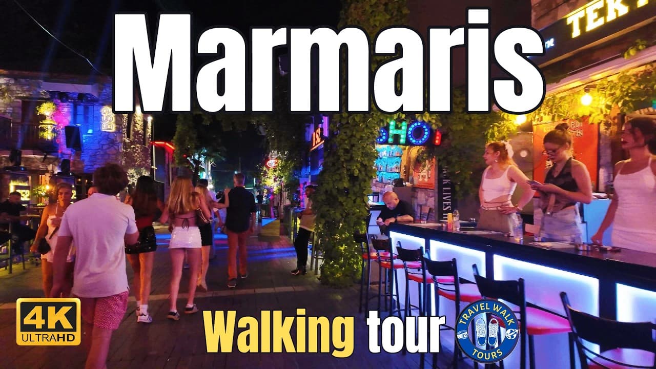 Marmaris Nightlife Walking Tour - Stunning Streets, Bars, Marina Views 4K