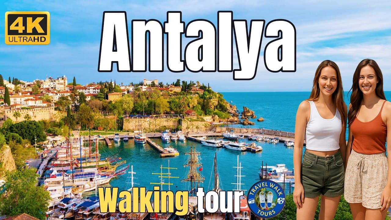 Antalya, Turkey Walking Tour - Beautiful Old Town and Coastal Views 4K